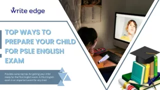 Top Ways To Prepare Your Child For PSLE English Exam