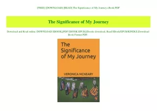 [FREE] [DOWNLOAD] [READ] The Significance of My Journey eBook PDF
