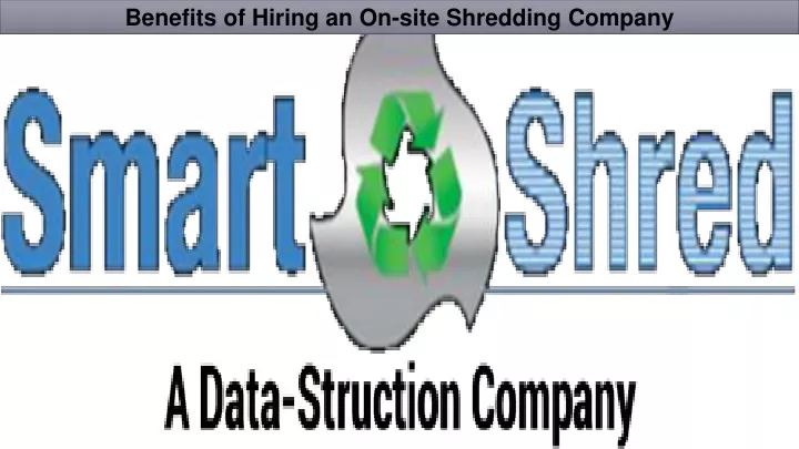 benefits of hiring an on site shredding company