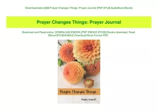 Download [ebook]$$ Prayer Changes Things Prayer Journal [PDF EPuB AudioBook Ebook]