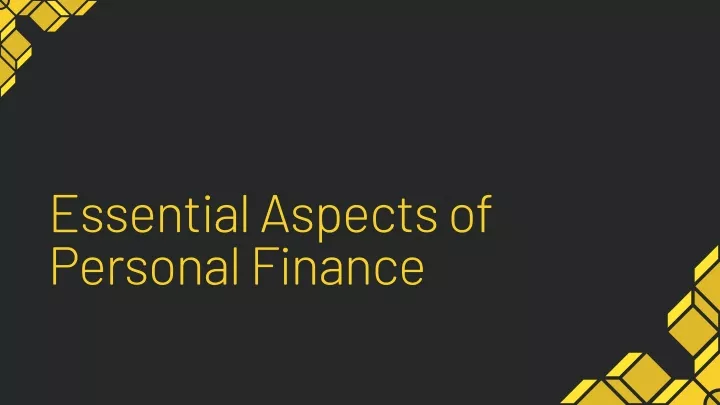 essential aspects of personal finance