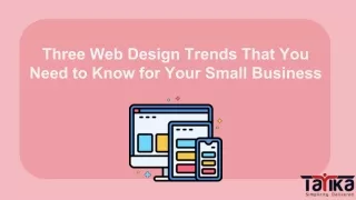 three web design trends that you need to know for your small business