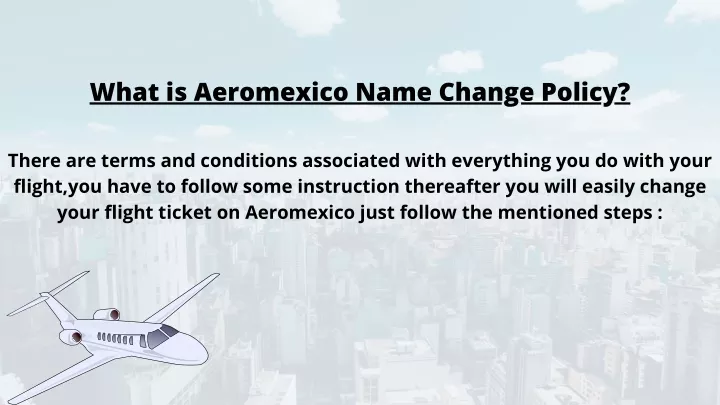 what is aeromexico name change policy there