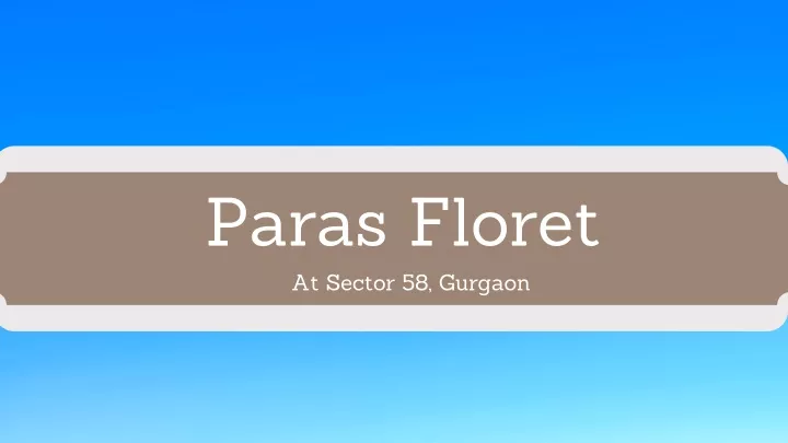 paras floret at sector 58 gurgaon