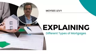 A Guide to the Different Types of Mortgages Explained by Moyses Levy
