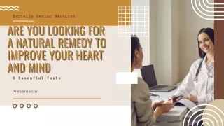 Are You Looking For A Natural Remedy To Improve Your Heart And Mind