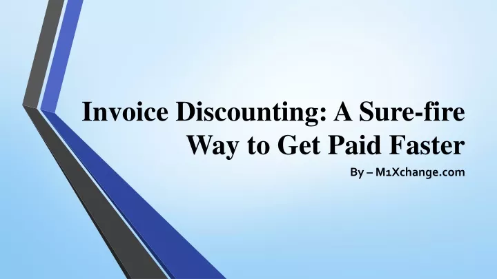 invoice discounting a sure fire way to get paid faster