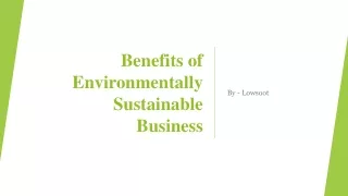 Benefits of Environmentally Sustainable Business​
