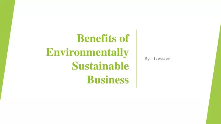 PPT - Benefits Of Environmentally Sustainable Business PowerPoint ...