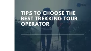 Tips to Choose the Best Trekking Tour Operator