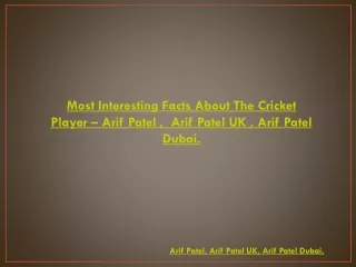 Arif Patel's Says About Cricket Batting