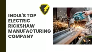 The Greatest Electric Rickshaw Manufacturing Company In India