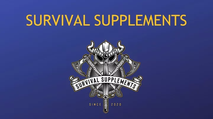 survival supplements