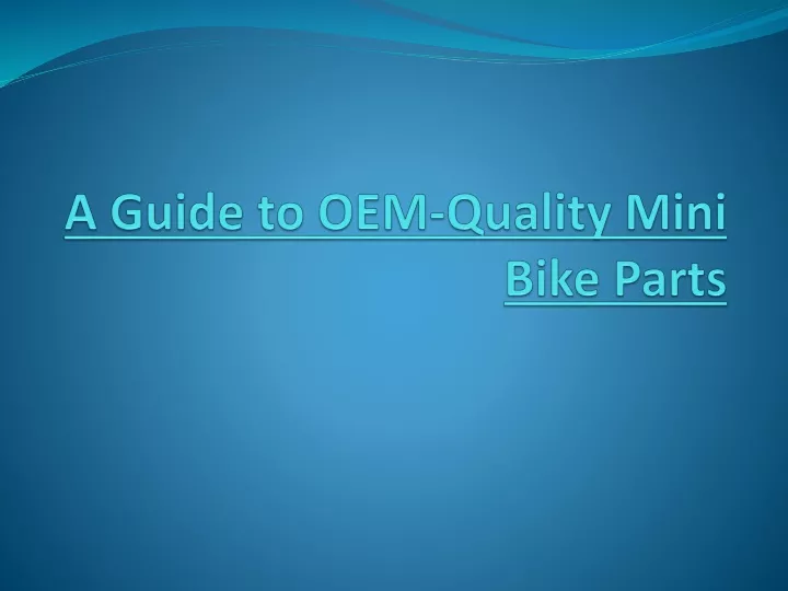 a guide to oem quality mini bike parts