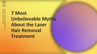 7 Most Unbelievable Myths About the Laser Hair Removal Treatment