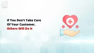 If You Don’t Take Care Of Your Customer, Others Will Do It