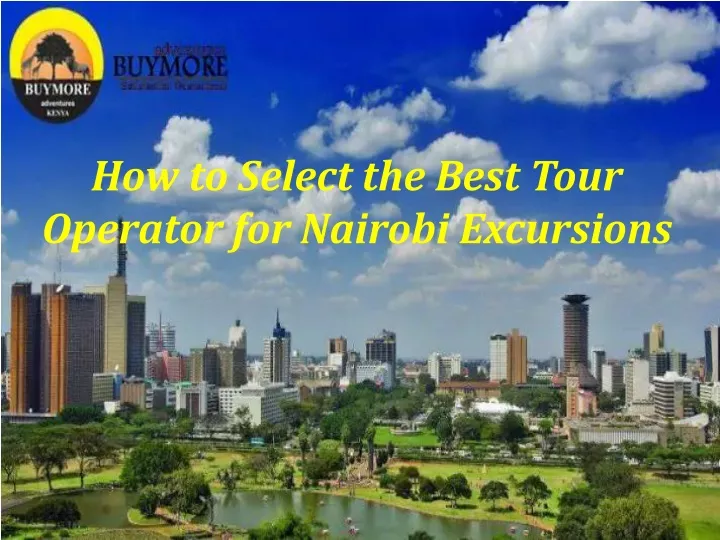 how to select the best tour operator for nairobi