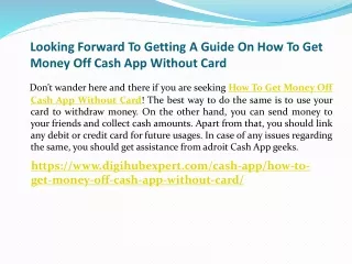 Looking Forward To Getting A Guide On How To Get Money Off Cash App Without Card