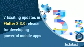 7 Exciting updates in Flutter 3.3.0 release for developing powerful mobile apps
