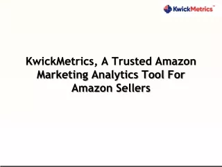 kwickmetrics a trusted amazon marketing analytics