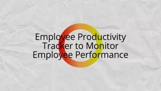 employee productivity tracker to monitor employee