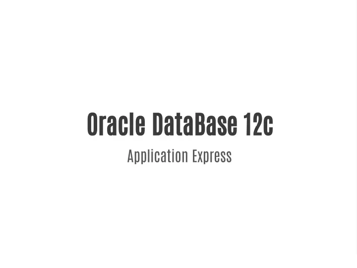 oracle database 12c application express