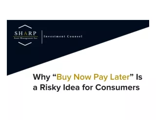 Why “Buy Now Pay Later” Is a Risky Idea for Consumers