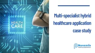 Multi-specialist hybrid healthcare application case study