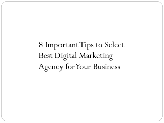 8 Important Tips to Select Best Digital Marketing Agency for Your Business