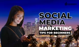 Social Media company In Los Angeles gives us some social media marketing tips