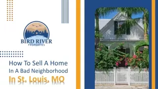 How To Sell A Home Fast In A Bad Neighborhood In St. Louis, MO