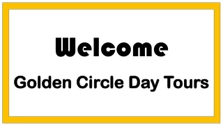 Welcome Golden Circle Day Tours