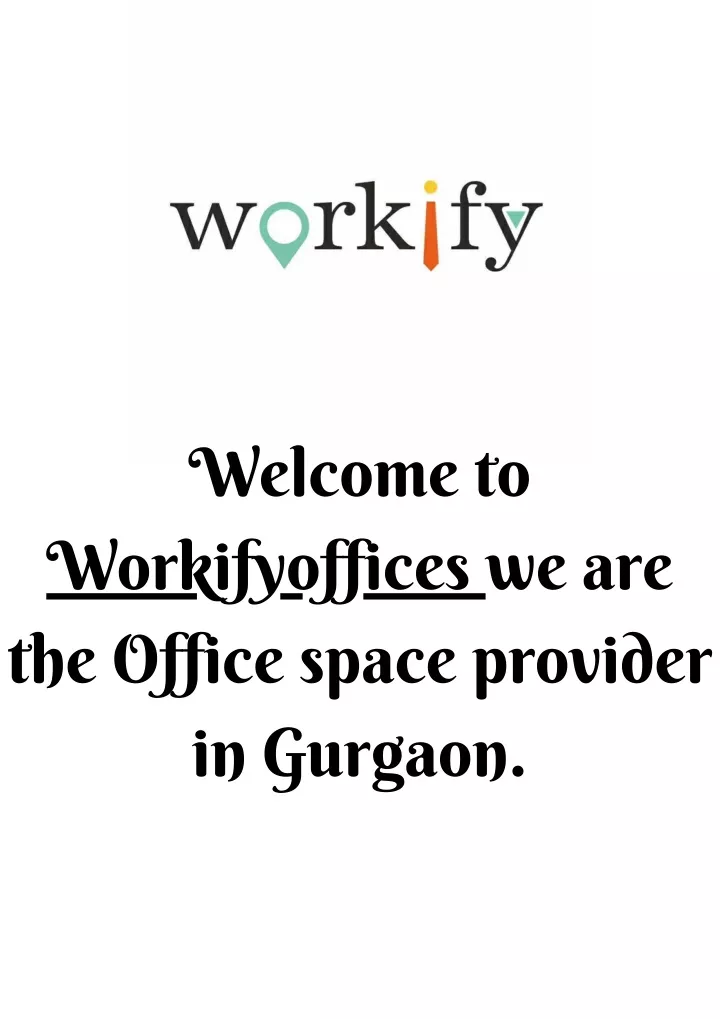 welcome to workifyoffices we are the office space