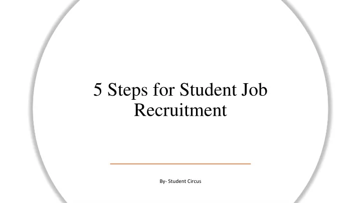 5 steps for student job recruitment