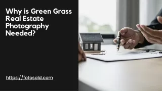 Why is Green Grass Real Estate Photography Needed