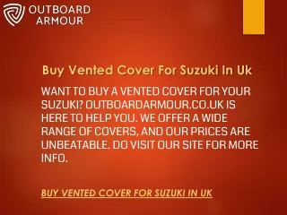 Buy Vented Cover For Suzuki In Uk  Outboardarmour.co.uk