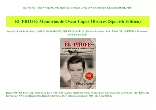 [Download] [epub]^^ EL PROFE Memorias de Oscar Lopez Olivares (Spanish Edition) [EBOOK PDF]