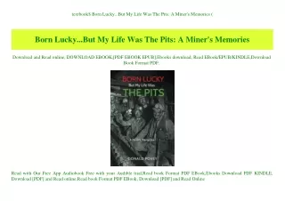 textbook$ Born Lucky...But My Life Was The Pits A Miner's Memories (E.B.O.O.K. DOWNLOAD^