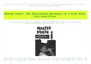[F.R.E.E] [D.O.W.N.L.O.A.D] [R.E.A.D] Wasted Youth The Narcissism Recovery of a Punk Rock Kid from Flint [EBOOK EPUB KID