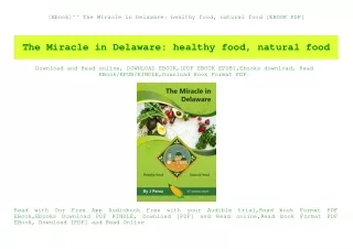 [Ebook]^^ The Miracle in Delaware healthy food  natural food [EBOOK PDF]