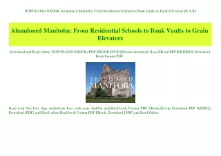 DOWNLOAD EBOOK Abandoned Manitoba From Residential Schools to Bank Vaults to Grain Elevators [R.A.R]