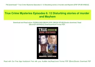 Pdf [download]^^ True Crime Mysteries Episodes 6 12 Disturbing stories of murder and Mayhem [PDF EPUB KINDLE]