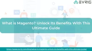 What is Magento? Unlock Its Benefits With This Ultimate Guide