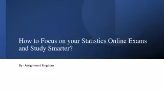 how to focus on your statistics online exams and study smarter