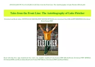 [F.R.E.E] [D.O.W.N.L.O.A.D] [R.E.A.D] Tales from the Front Line The Autobiography of Luke Fletcher (Ebook pdf)