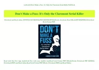 textbook$ Don't Make a Fuss It's Only the Claremont Serial Killer Full Book