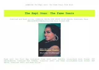 DOWNLOAD The Kept Ones The Fame Years Free Book