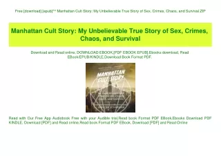 Free [download] [epub]^^ Manhattan Cult Story My Unbelievable True Story of Sex  Crimes  Chaos  and Survival ZIP