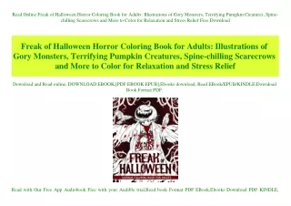 Read Online Freak of Halloween Horror Coloring Book for Adults Illustrations of Gory Monsters  Terrifying Pumpkin Creatu
