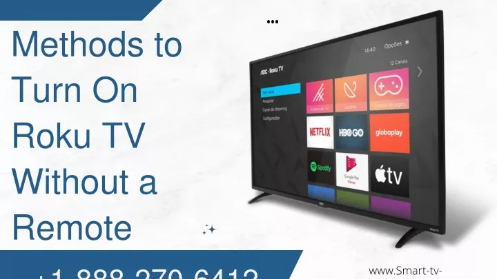 methods to turn on roku tv without a remote